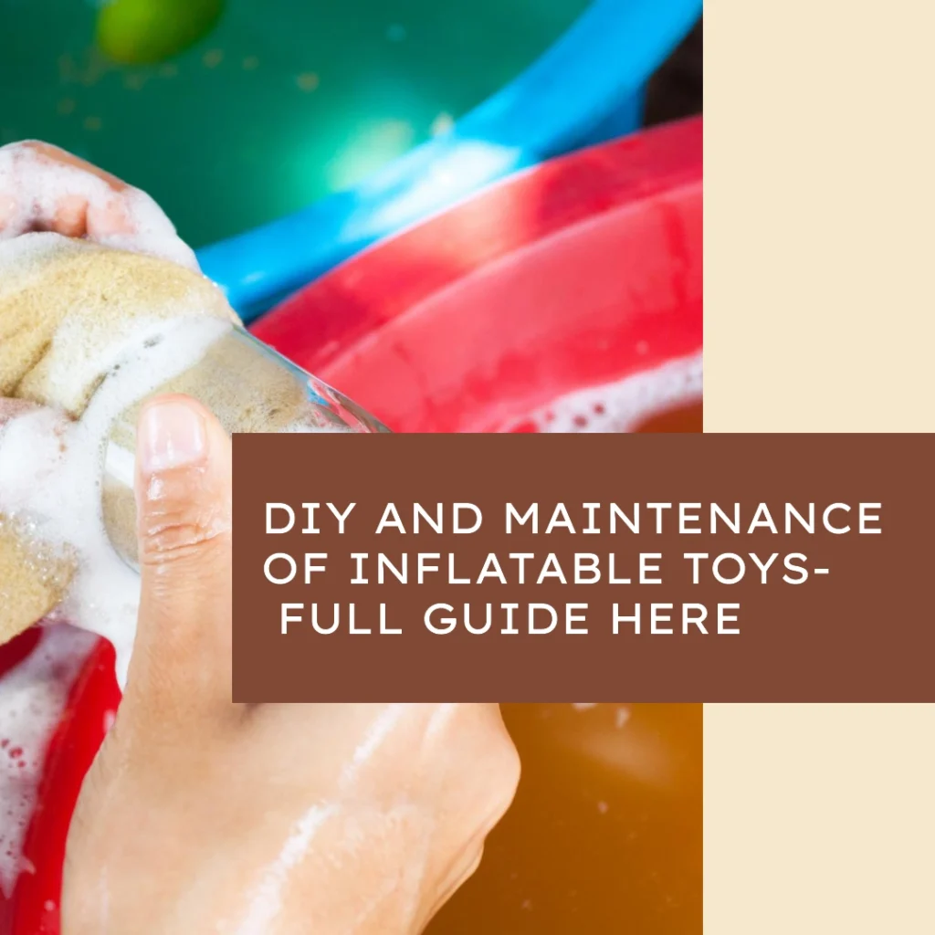 DIY and maintenance of inflatable toys- full guide here