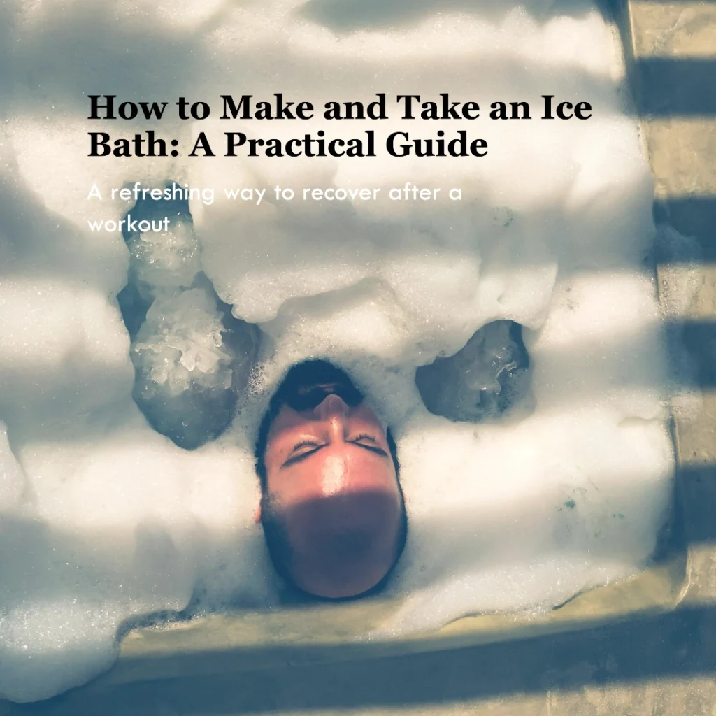 How to Make and Take an Ice Bath A Practical Guide