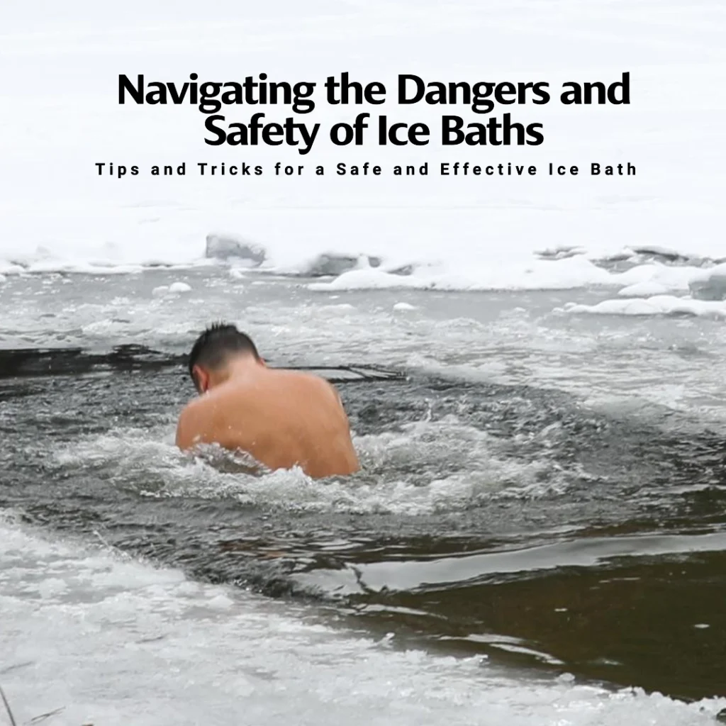 Navigating the dangers and safety of ice baths- Complete guide