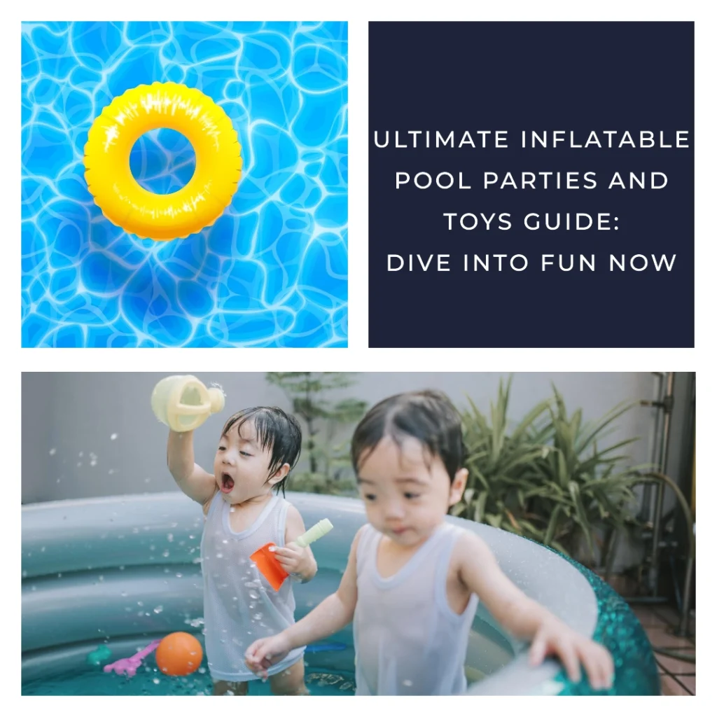 Ultimate inflatable pool parties and toys guide Dive into fun now